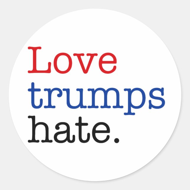 Liebe Trumps Hate Runder Aufkleber (Vorderseite)