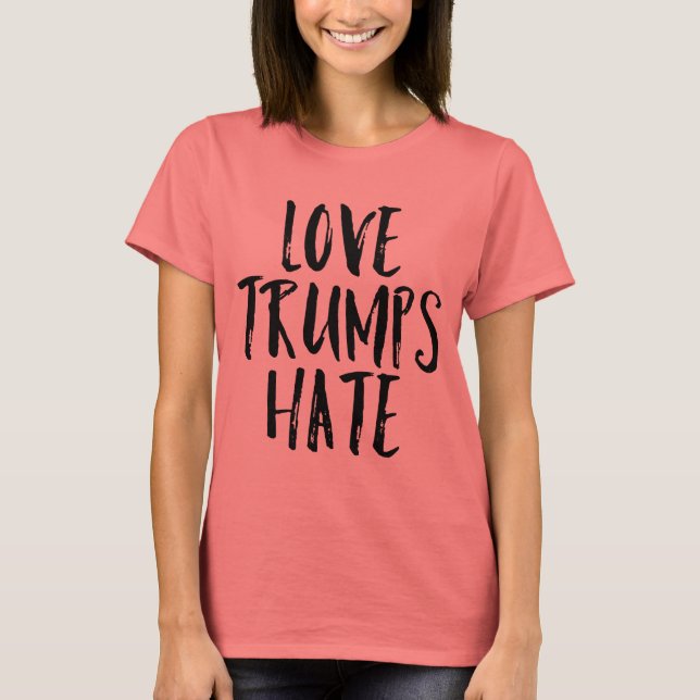 Liebe Trumps Hate T-Shirt (Vorderseite)