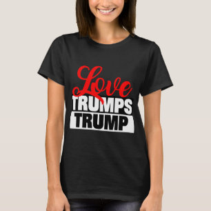Liebe Trumps Trump T - Shirt