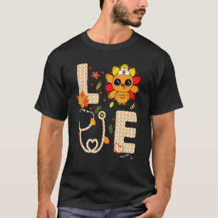 Liebe Truthahn Stethoskop Krankenschwester Leben E T-Shirt