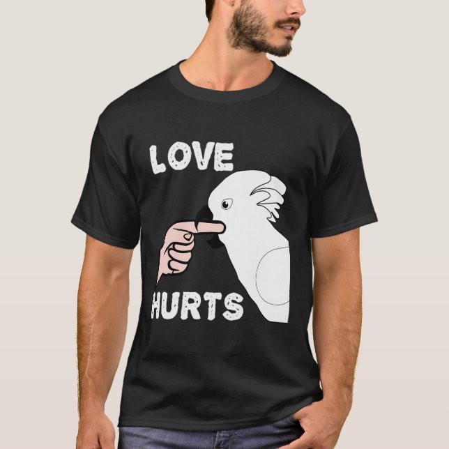 Liebe tut Regenschirm Cockatoo Parrot weh T-Shirt (Vorderseite)