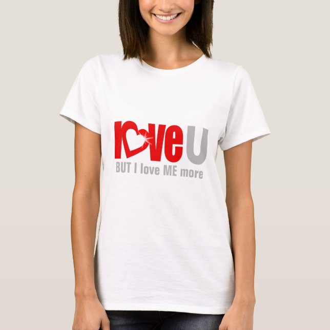 "Liebe U ABER I Liebe MORE" Rot, Grau und Weiß obe T-Shirt (Vorderseite)