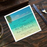 Liebe und die Hochzeit am Strand<br><div class="desc">Schöner weißer Sand und tropisch blaues Meer Wasser "Alles,  was Sie brauchen ist Liebe und der Strand" Hochzeitsnapkins. Passen Sie Ihre Namen und Ihr Hochzeitstermin an.</div>