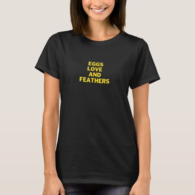 Liebe und Federn Hühnerfleisch Bauer T-Shirt (Vorderseite)