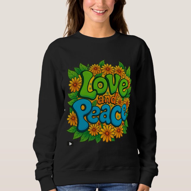 Liebe und Frieden Sweatshirt (Vorderseite)