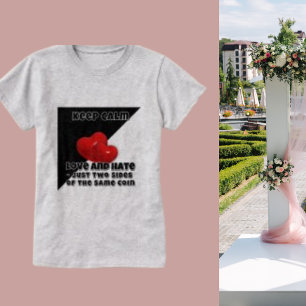 Liebe und Hass, inspirierendes, modernes Zitat T-Shirt