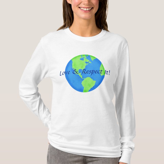 Liebe und Respekt vor Earth Globe Blue Green T-Shirt (Vorderseite)