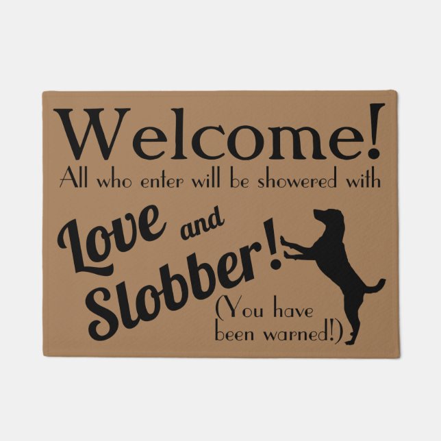 Liebe und Slobber Funny Dog Lover Wecome Mat Fußmatte (Vorderseite)