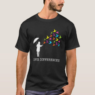 Liebe Unterschiede Autismus-Bewusstsein T-Shirt