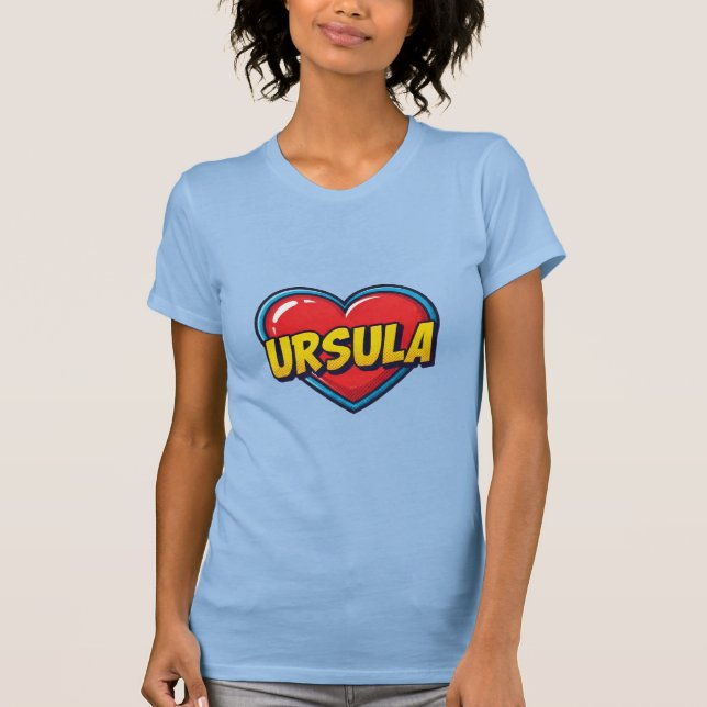 Liebe Ursula T-Shirt (Vorderseite)