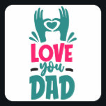 Liebe Vater Quadratischer Aufkleber<br><div class="desc">Liebe,  Vater. geben Sie es als das perfekte Geschenk! Wählen Sie unten Ihre Größe und Farbe,  dann KAUFEN SIE JETZT,  um Ihre Bestellung aufzugeben. Folgen Sie unserem Shop für weitere Designs Vielen Dank =)</div>
