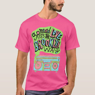 Liebe verbreiten Es ist der Brooklyn Weg T-Shirt