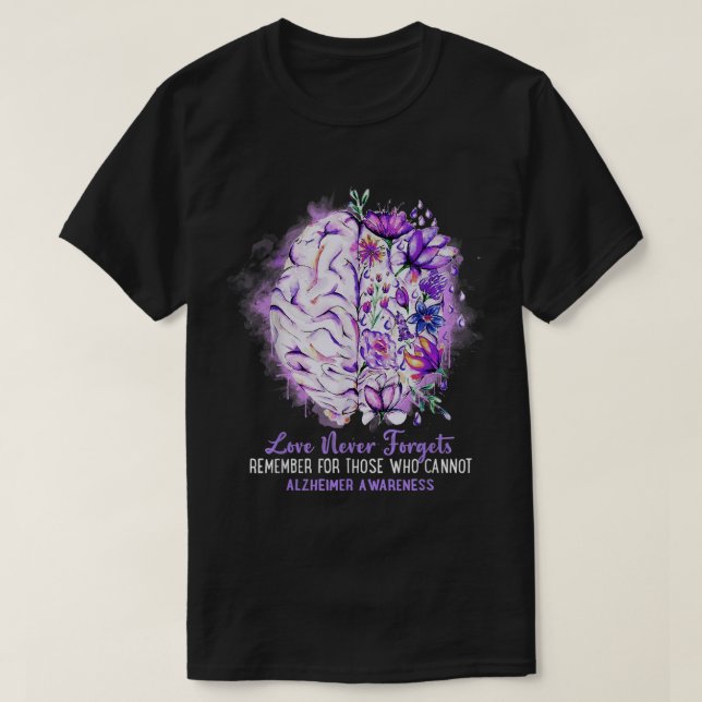 Liebe vergisst nie Alzheimer's Awareness Brain Dis T-Shirt (Design vorne)