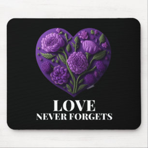 Liebe vergisst nie die Blume des Herzens Frau Alzh Mousepad