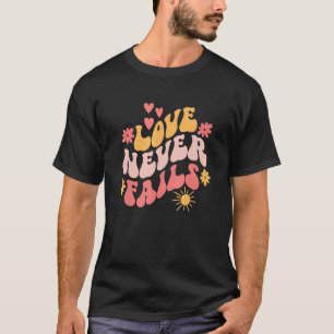 Liebe Versage nie Christliche Bibelpassage 1 Korin T-Shirt