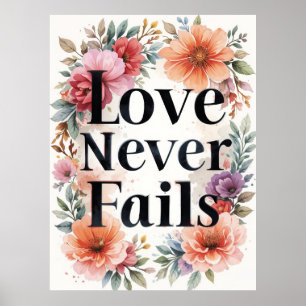 Liebe Versage nie florale Inspirationskunst Poster