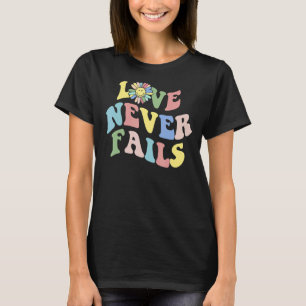 Liebe Versage nie Positivitätssätze ästhetischer W T-Shirt