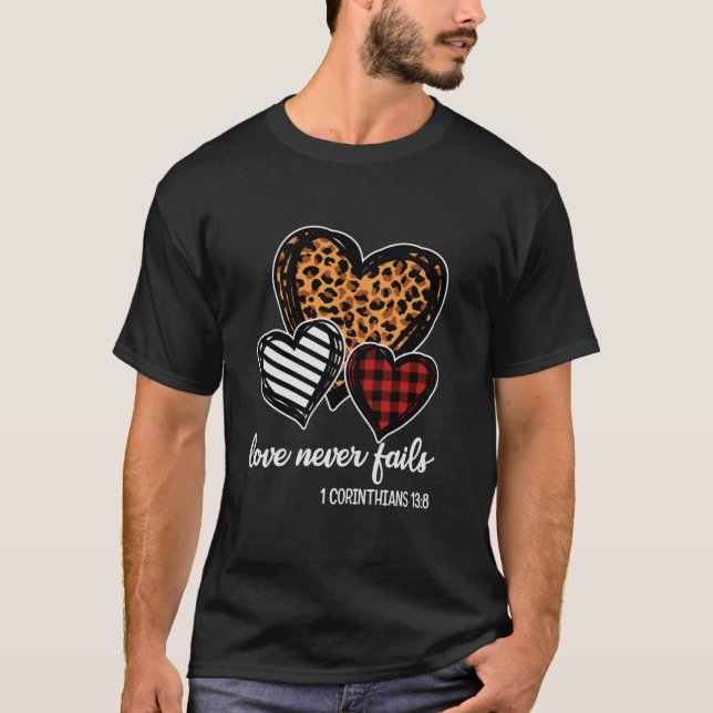 Liebe versage nie religiös christliche Valentinhei T-Shirt (Vorderseite)
