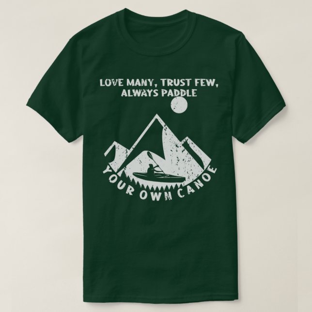 Liebe Viele vertrauen nur wenige Paddel Canoe Oars T-Shirt (Design vorne)