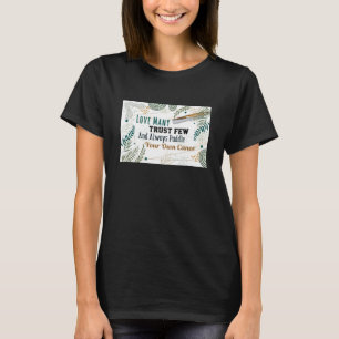 Liebe Viele vertrauen nur wenige T-Shirt
