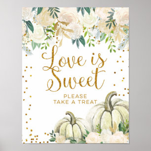 Liebe von Gold und White Pumpkin ist Sweet Sign Poster