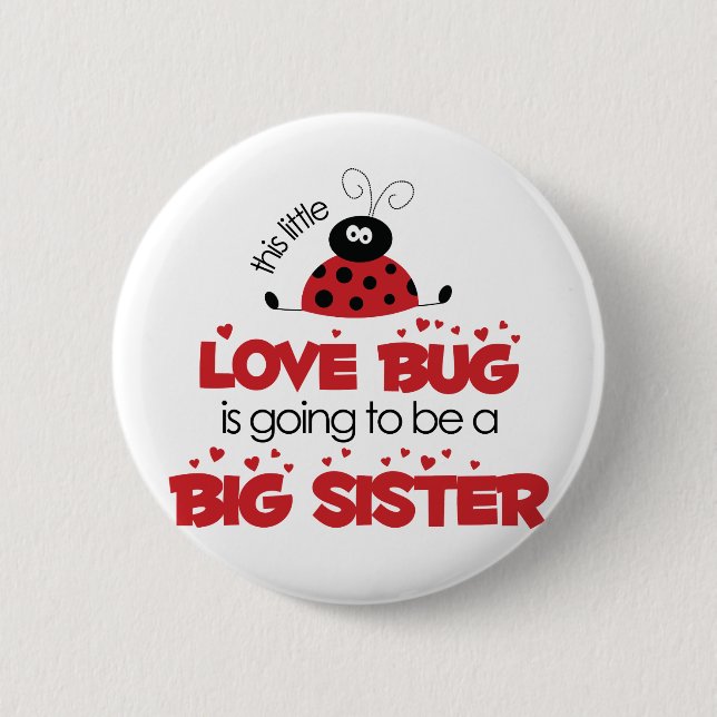 Liebe-Wanzen-große Schwester-T - Shirt Button (Vorderseite)