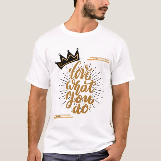Liebe was du tust T-Shirt (Vorderseite)