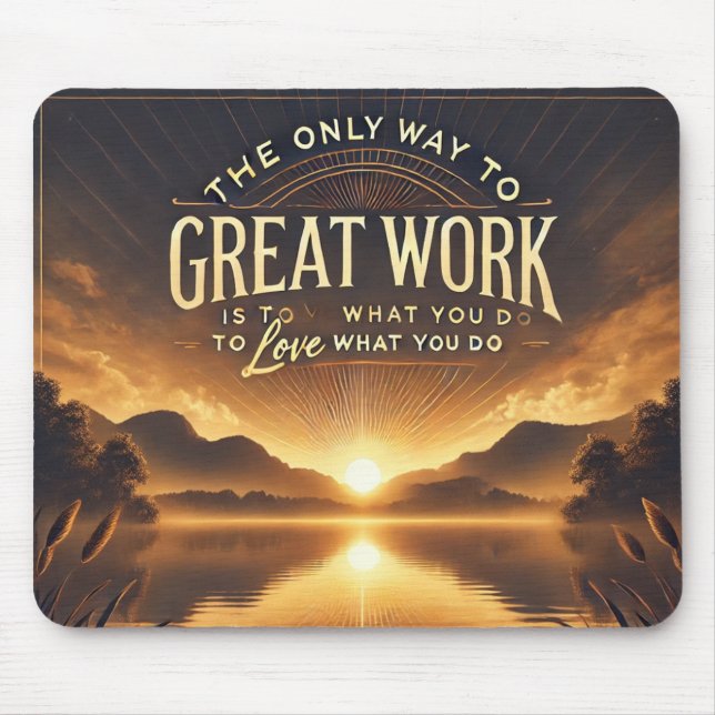Liebe Was Sie tun - Motivierend Mousepad (Vorne)