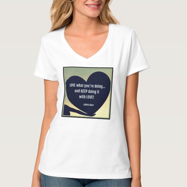 LIEBE, was Sie tun T - Shirt - Adiela Akoo (Vorderseite)