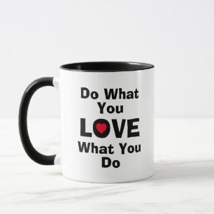 Liebe, was Sie tun, was Sie Liebe zitiert Typograf Tasse