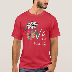 Liebe WaWa Leben Kunst Blumenfarbe Familie T-Shirt