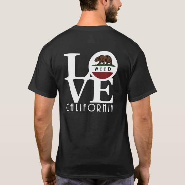 LIEBE Weed California (Rückseite) T-Shirt (Rückseite)