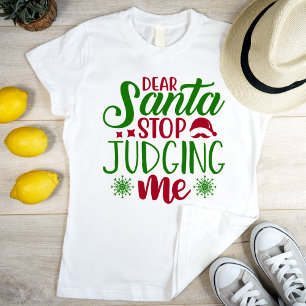 Liebe Weihnachtsmann soll mich beurteilen T-Shirt