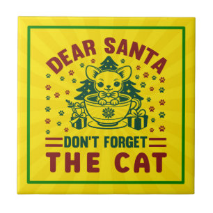 Liebe Weihnachtsmann Vergiss nicht die Katze-68175 Fliese