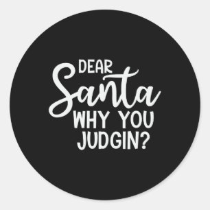 Liebe Weihnachtsmann, warum du Weihnachten Weihnac Runder Aufkleber