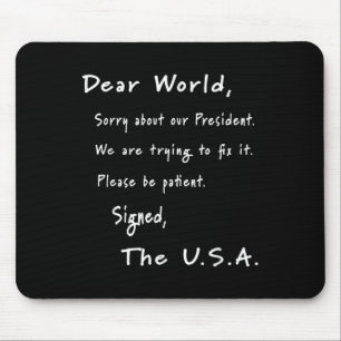 Liebe Welt Entschuldigung Brief von US Anti-Trump Mousepad