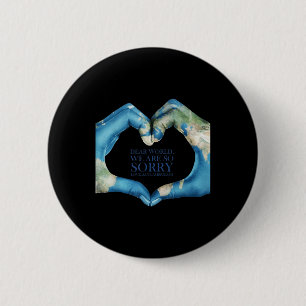 Liebe Welt Es Tut Uns Leid Vintage Button