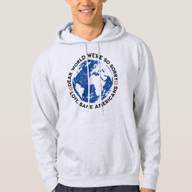 Liebe Welt, wir sind so Sorry Hoodie (Vorderseite)