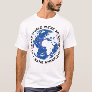 Liebe Welt, wir sind so Sorry T-Shirt