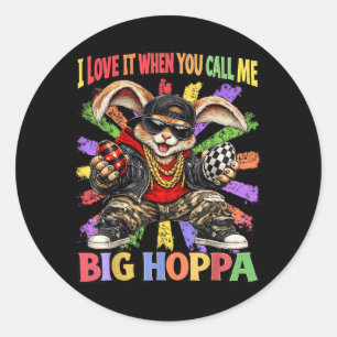 Liebe, wenn Anruf Big Hoppa Shirt Männer Frauen Ki Runder Aufkleber