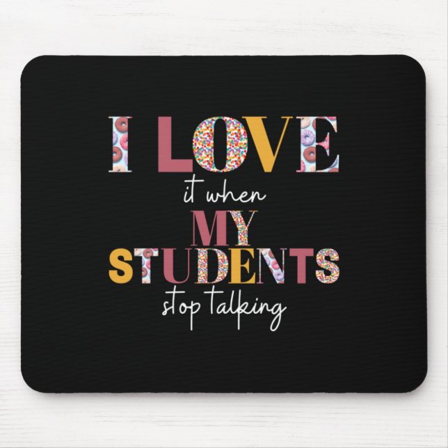 Liebe, wenn Schüler aufhören zu sprechen - Lehrer- Mousepad (Vorne)