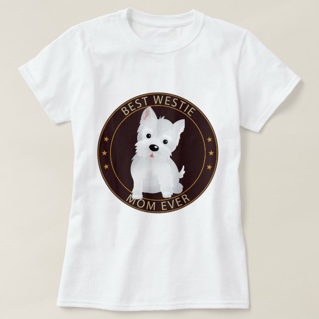 Liebe West Highland Terrier Best Westie Mama T-Shirt (Design vorne)