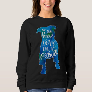 Liebe wie ein Pitbull Sweatshirt