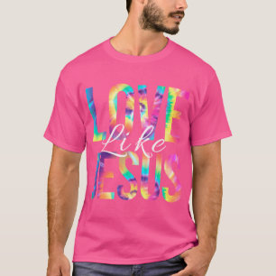 Liebe wie Jesus Bible Verse Psalm Christlicher Gla T-Shirt