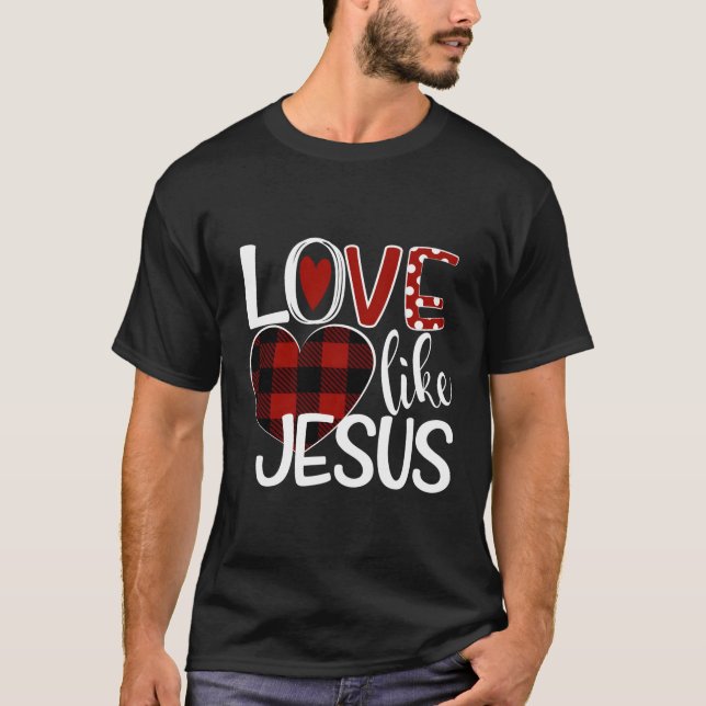 Liebe wie Jesus Buffalo Kariert Herzklopfen Valent T-Shirt (Vorderseite)