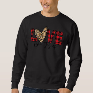Liebe wie Jesus Buffalo Kariert Leopard Herz Valen Sweatshirt