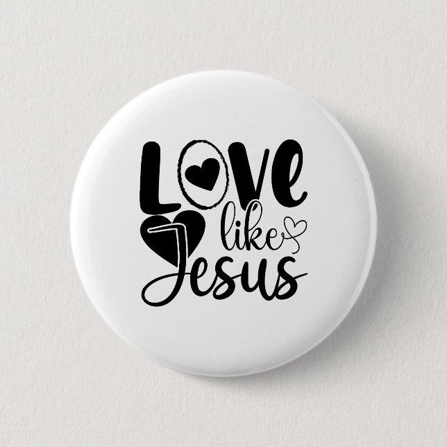 Liebe wie Jesus Button (Vorderseite)