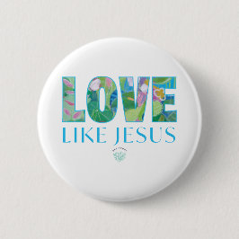 Liebe wie Jesus Button