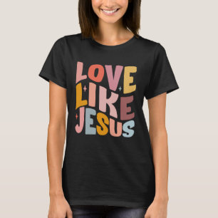 Liebe wie Jesus Christlich Bible Verse Preppy T-Shirt