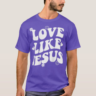 Liebe wie Jesus Christlich trendy Worte auf den Rü T-Shirt